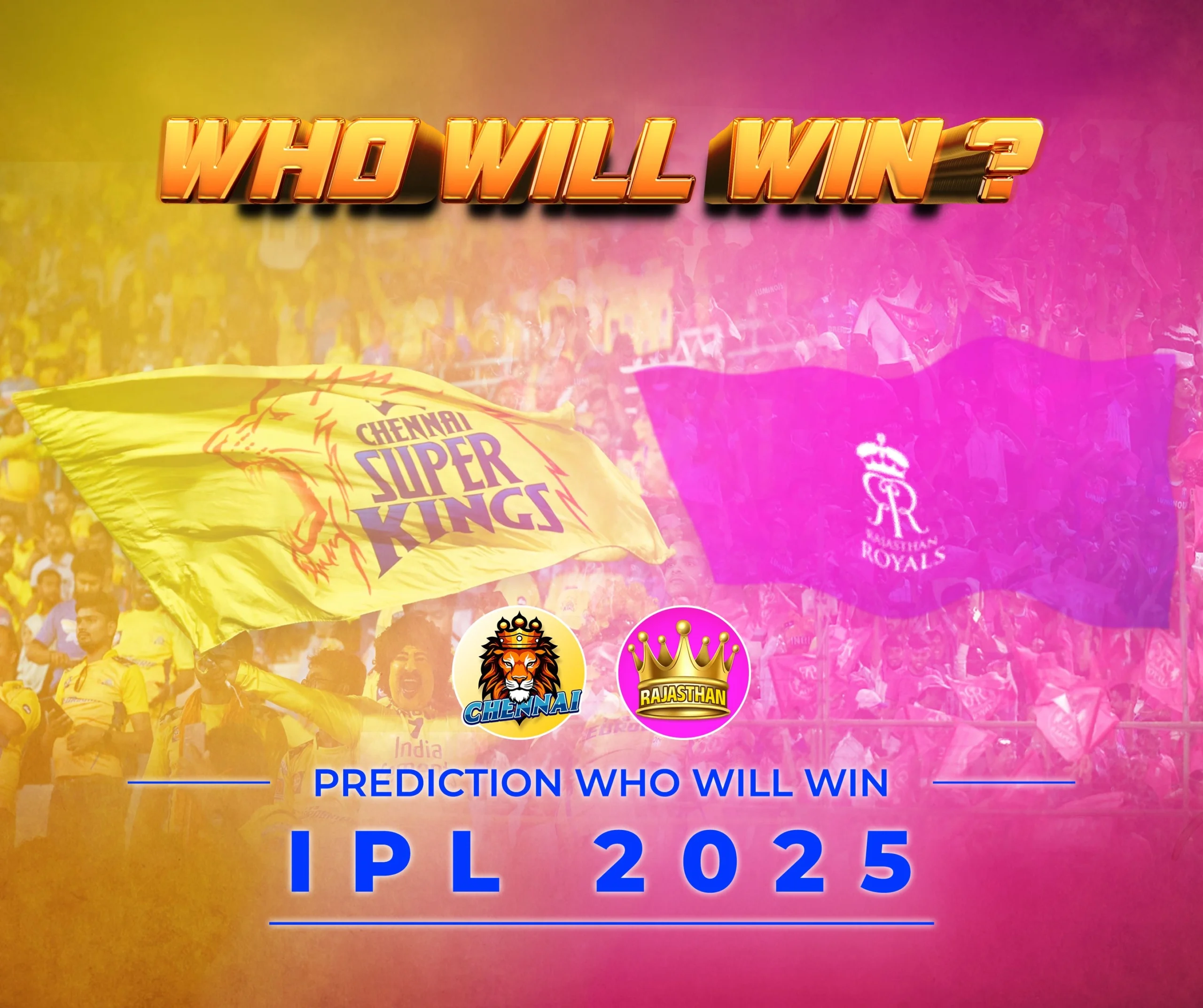 Chennai vs Rajasthan Royals Match Prediction Who will win: IPL 2025 62 Match