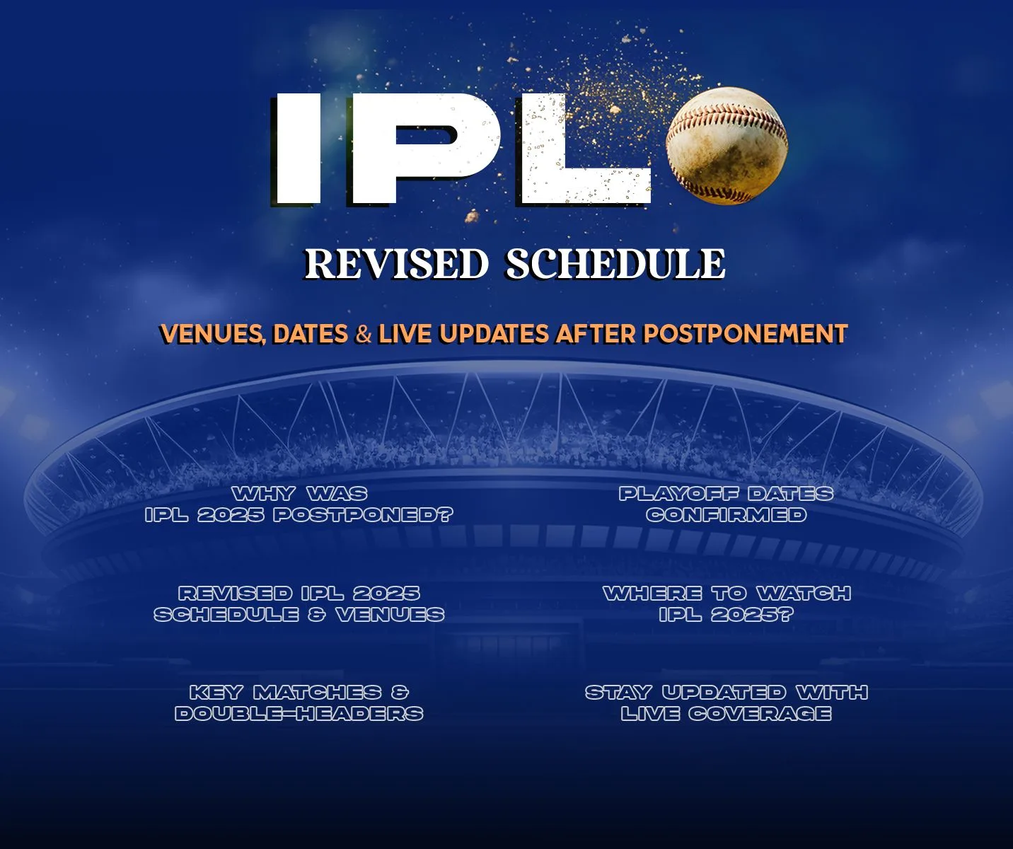 IPL 2025 Revised Schedule, Venues, Dates & Live Updates After Postponement