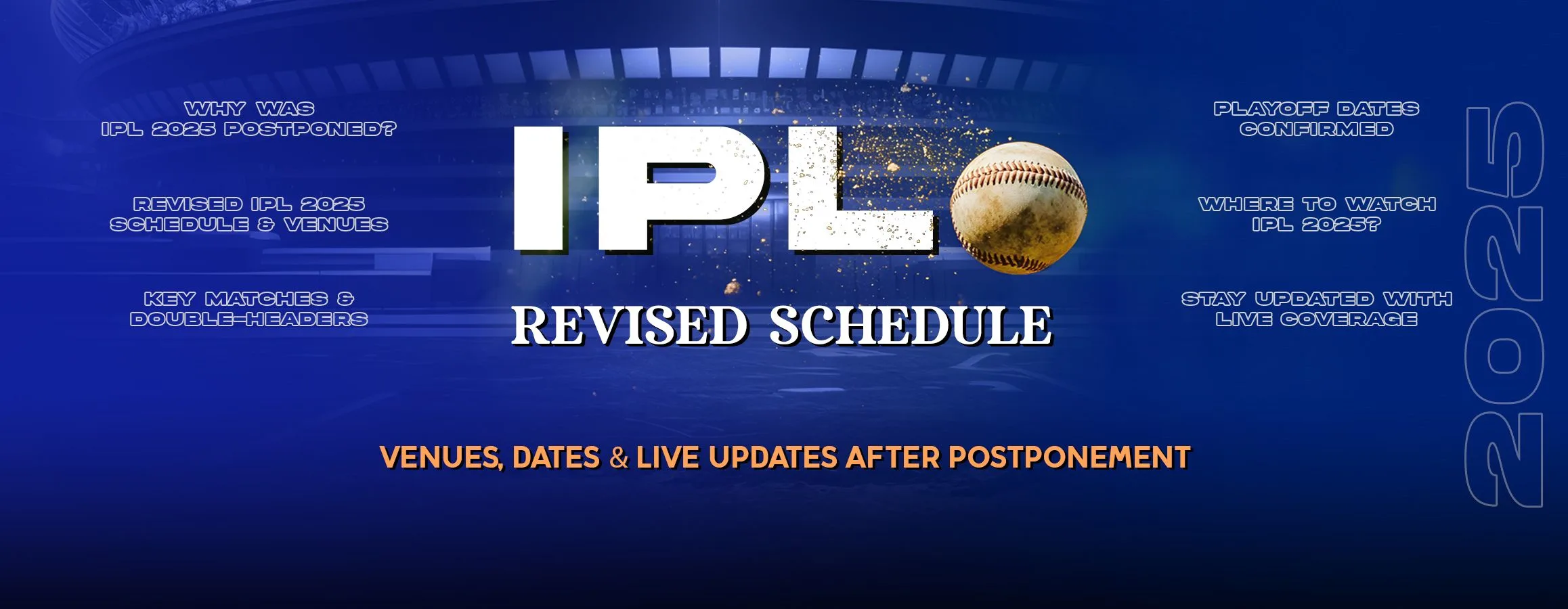 IPL 2025 Revised Schedule, Venues, Dates & Live Updates After Postponement